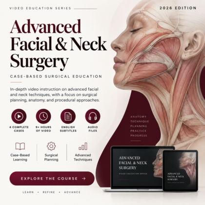 Advanced Facial & Neck Surgery — Video Education Series 2026